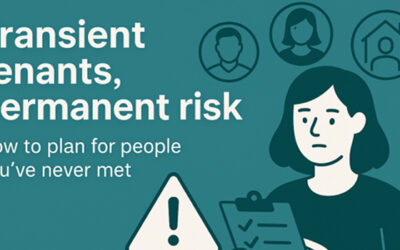 Transient tenants, permanent risk: how to plan for people you’ve never met